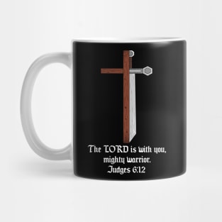 Christian Cross/Sword, "the lord is with you mighty worrier" judges 6:12 Mug